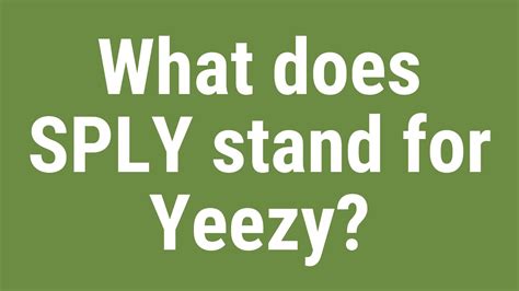 what does sply stand for yeezy